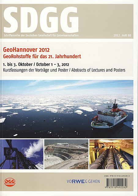 KÜMBEL et al. (2012):GeoHannover2012: GeoRohstoffe für das 21. Jahrhundert. - SDGG 80: 559 S.; ISBN 978-3-510-49228-2, Hannover.